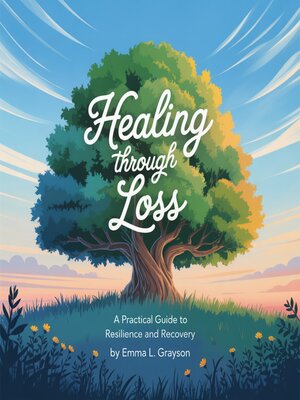 cover image of Healing Through Loss